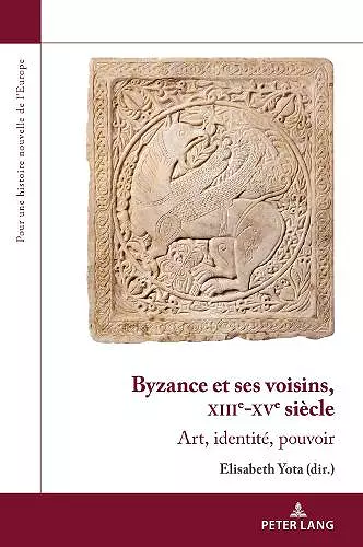Byzance Et Ses Voisins, Xiiie-Xve Siècle cover