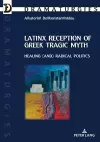 Latinx Reception of Greek Tragic Myth: Healing (and) Radical Politics cover