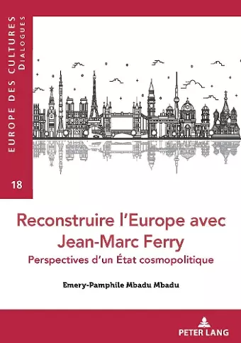 Reconstruire l'Europe Avec Jean-Marc Ferry cover