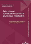 Éducation Et Formation En Contexte Plurilingue Maghrébin cover