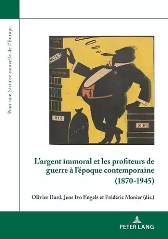 L'argent immoral et les profiteurs de guerre à l'époque contemporaine (1870-1945) cover