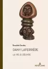 Dany Laferrière. La Vie À l'Oeuvre cover