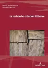 La Recherche-Création Littéraire cover