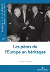 Les Pères de l'Europe En Héritages cover