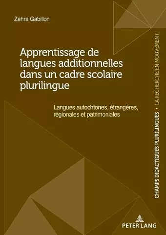 Apprentissage de Langues Additionnelles Dans Un Cadre Scolaire Plurilingue cover