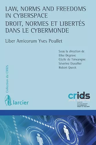 Law, Norms and Freedoms in Cyberspace / Droit, normes et libertés dans le cybermonde cover