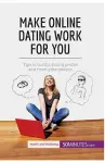 Make Online Dating Work for You cover