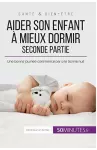 Aider son enfant à mieux dormir - Seconde partie cover