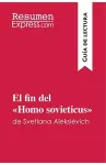 El fin del Homo sovieticus de Svetlana Aleksiévich (Guía de lectura) cover