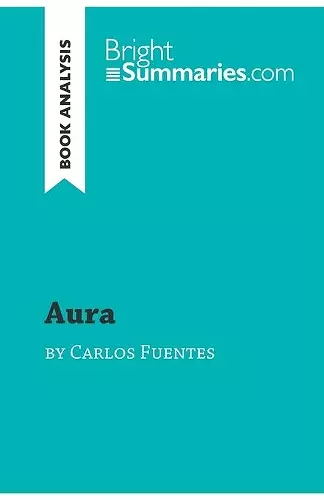 Aura by Carlos Fuentes (Book Analysis) cover