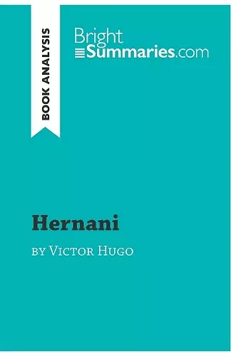 Hernani by Victor Hugo (Book Analysis) cover