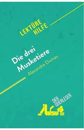 Die drei Musketiere von Alexandre Dumas (Lektürehilfe) cover