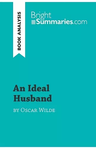 An Ideal Husband by Oscar Wilde (Book Analysis) cover