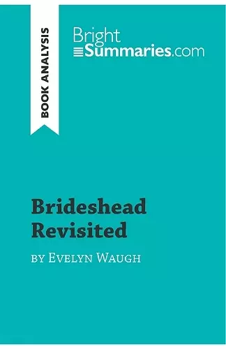 Brideshead Revisited by Evelyn Waugh (Book Analysis) cover