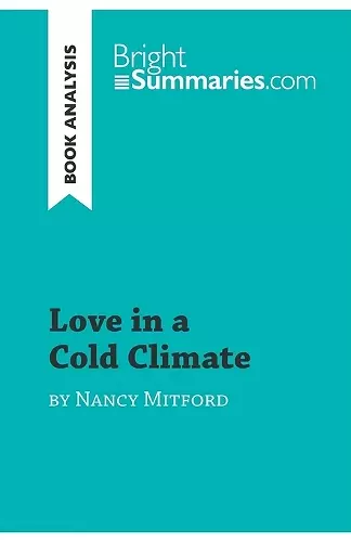 Love in a Cold Climate by Nancy Mitford (Book Analysis) cover