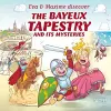 EVA & Maxime Discover the Bayeux Tapestry and its Mysteries cover