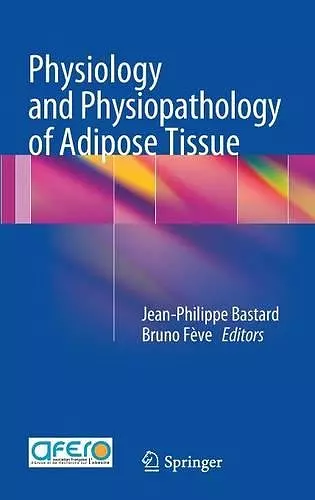 Physiology and Physiopathology of Adipose Tissue cover