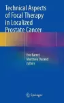 Technical Aspects of Focal Therapy in Localized Prostate Cancer cover