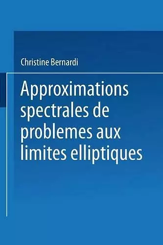 Approximations spectrales de problèmes aux limites elliptiques cover