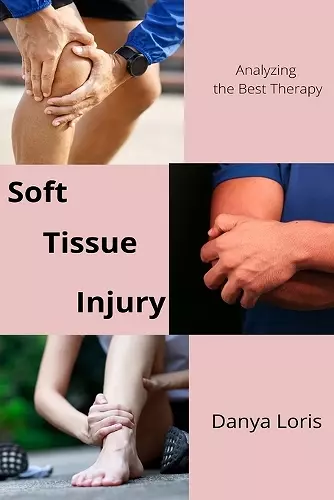 Soft Tissue Injuries - Analyzing the Best Therapy cover