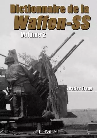 Dictionnaire De La Waffen-Ss: Tome 2 cover