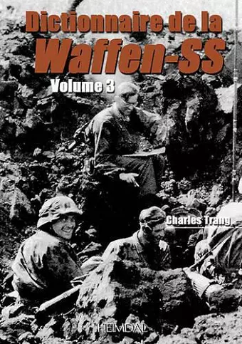 Dictionnaire De La Waffen-Ss Tome 3 cover