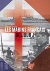 Les Marins FrançAis Du Jour J cover