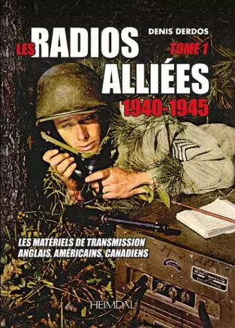 Radios Alliées 1940-1945 - Tome 1 cover