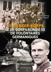 Le Troisième Corps Blindé Ss De Volontaires Germaniques cover