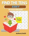 NEW! Find The Tens Puzzle For Kids Easy Fun and Challenging Math Activity Book cover