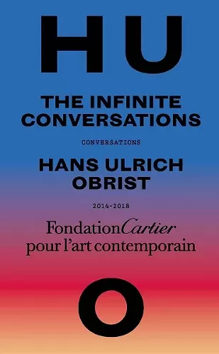 Hans Ulrich Obrist, Infinite Conversations cover