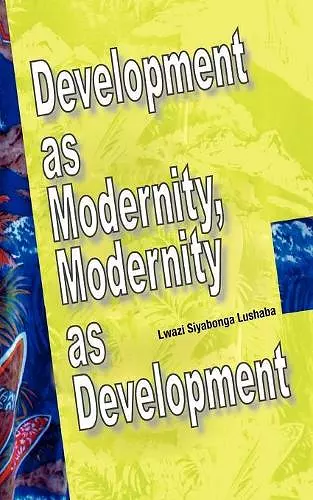 Development as Modernity, Modernity as Development cover