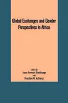 Global Exchanges and Gender Perspectives in Africa cover