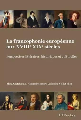 La Francophonie Européenne Aux Xviiie-Xixe Siècles cover