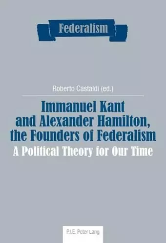 Immanuel Kant and Alexander Hamilton, the Founders of Federalism cover