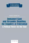 Immanuel Kant and Alexander Hamilton, the Founders of Federalism cover