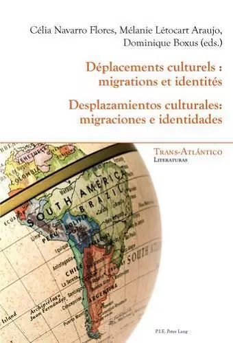 Déplacements Culturels: Migrations Et Identités - Desplazamientos Culturales: Migraciones E Identidades cover