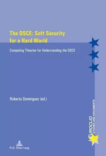 The OSCE: Soft Security for a Hard World cover