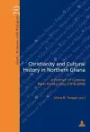 Christianity and Cultural History in Northern Ghana cover