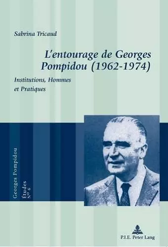 L'Entourage de Georges Pompidou (1962-1974) cover