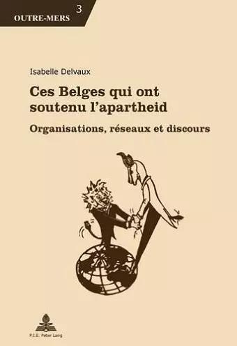 Ces Belges Qui Ont Soutenu l'Apartheid cover