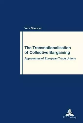 The Transnationalisation of Collective Bargaining cover