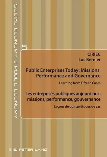 Public Enterprises Today: Missions, Performance and Governance – Les entreprises publiques aujourd’hui : missions, performance, gouvernance cover