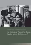 Le Cinéma de Marguerite Duras: l'Autre Scène Du Littéraire ? cover