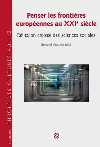 Penser Les Frontières Européennes Au Xxie Siècle cover