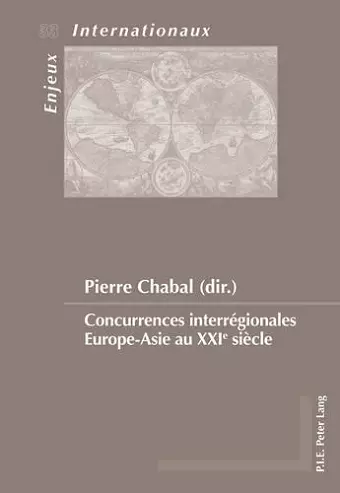 Concurrences Interrégionales Europe-Asie Au Xxie Siècle cover