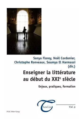 Enseigner La Littérature Au Début Du Xxie Siècle cover