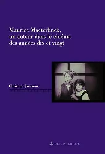 Maurice Maeterlinck, Un Auteur Dans Le Cinéma Des Années Dix Et Vingt cover