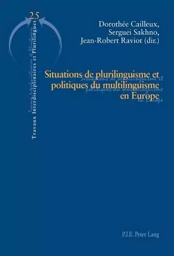 Situations de Plurilinguisme Et Politiques Du Multilinguisme En Europe cover