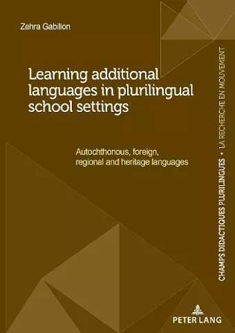 Learning additional languages in plurilingual school settings cover